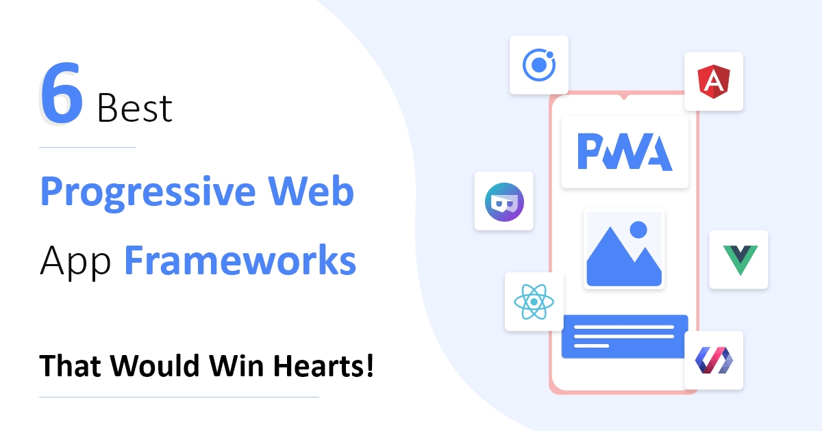 Progressive Web App Frameworks
