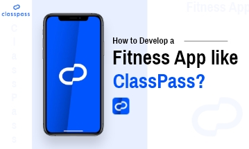 Develop a Fitness App like ClassPass